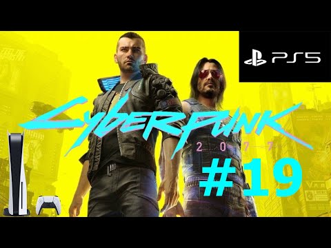 CYBERPUNK 2077 Walkthrough gameplay part 19 PS5