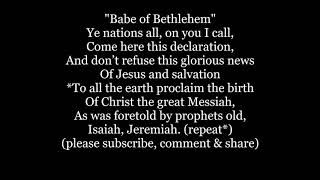 BABE OF BETHLEHEM Christmas Hymn Lyrics Words Southern American Baptist sing along music song