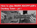 Mark Knopfler - Donkey Town - How to Play Solo part - Open G Tuning