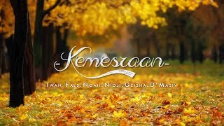 Iwan Fals ft. Noah Geisha Nidji D&#39;Masiv - Kemesraan (Lirik &amp; Video)