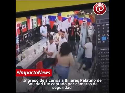 The entry of hitmen into Billares Palatino in Soledad was captured by security cameras.