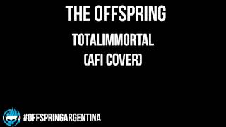 The Offspring - Totalimmortal (AFI Cover)