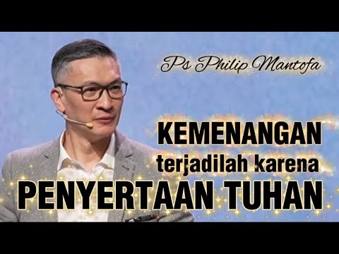 KEMENANGAN TERJADI KARENA PENYERTAAN TUHAN || Khotbah Ps Philip Mantofa Faith Hope and Love Channel 