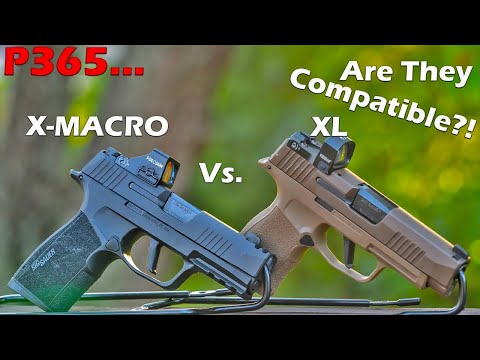 Sig P365x-Macro Vs P365xl EDC | What's the Difference? compatibility?