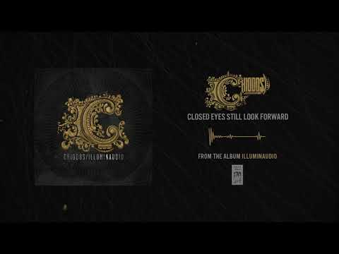 Closed Eyes Still Look Forward - Chiodos