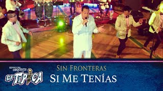 Orquesta La Típica - Si Me Tenías Ft. Tito Nieves