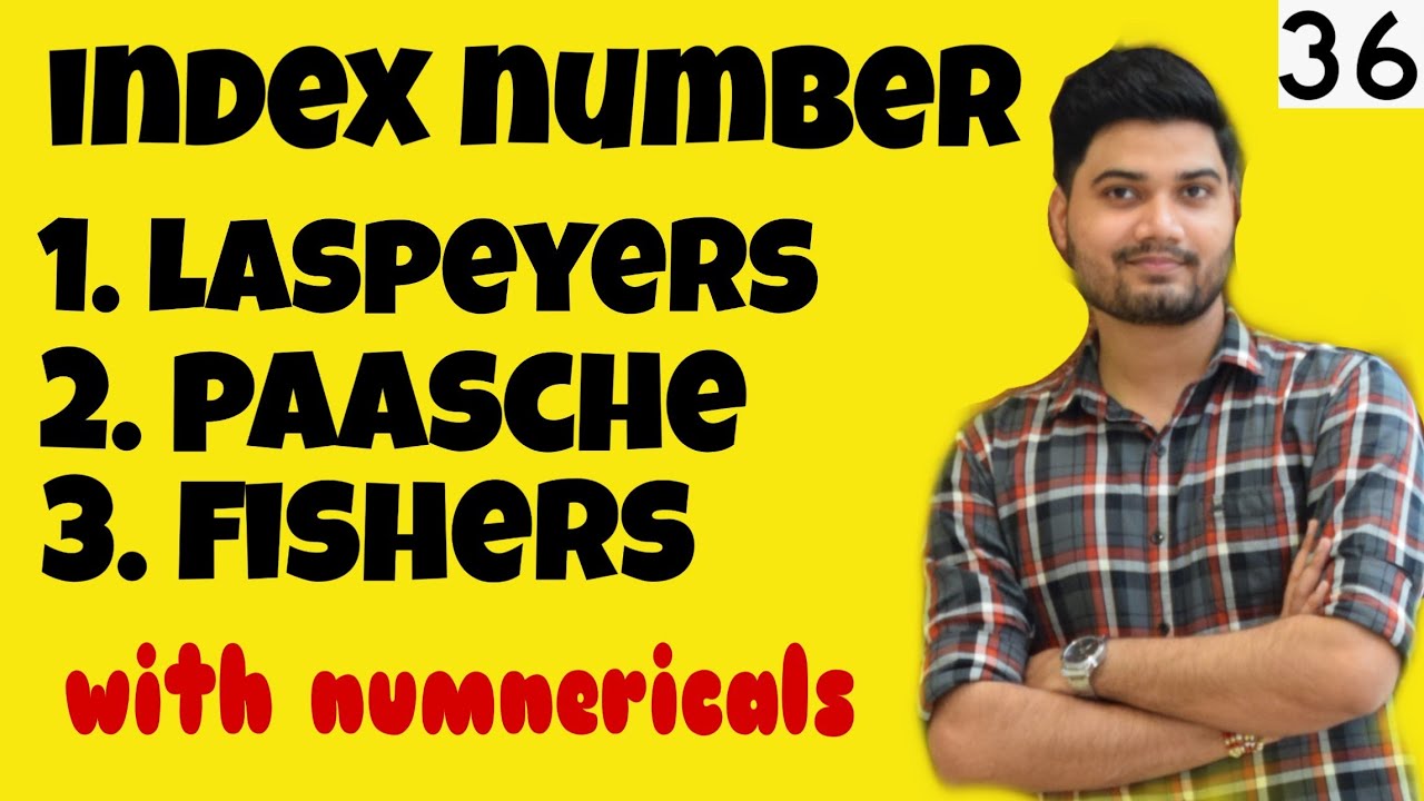 #36, Laspeyre's, Paasche's , Fisher's method in Index number | Class XI | NET UGC |