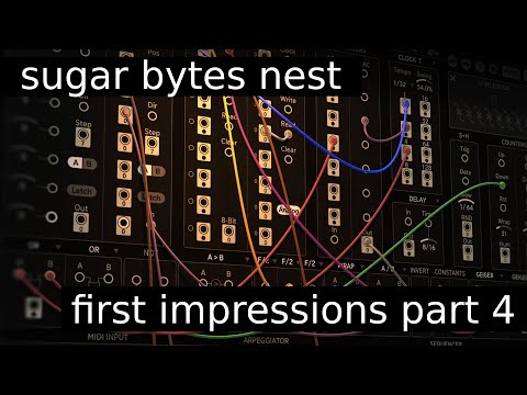 Daily Decibel 126 - Sugar Bytes Nest - First Impressions Part 4