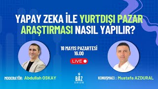 Yapay Zekâ ile Yurtdışı Pazar Araştırması Nasıl Yapılır?