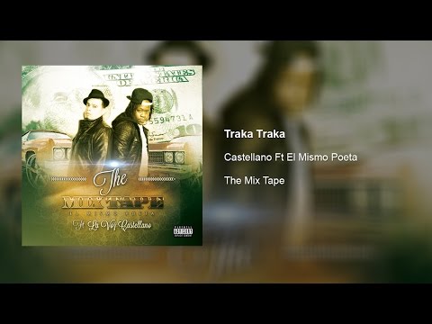 TRAKA TRAKA - Castellano ft el Mismo Poeta