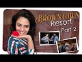 BROWNTOWN RESORT Part - 2 || Sreemukhi