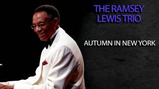 THE RAMSEY LEWIS TRIO - AUTUMN IN NEW YORK