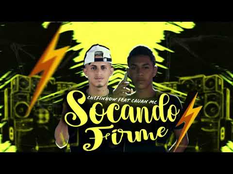 CHEFINHOW - CAUAN MC FEAT MC RICK - SOCANDO FIRME bregãfunk bregãfunk2022 viral funk bregafunk