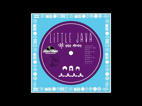 LITTLE JAVA w Island Roots- Ni una menos. Rise and Shine Productions.
