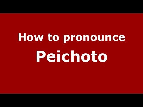 How to pronounce Peichoto (Spanish/Argentina) - PronounceNames.com