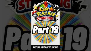 Last Pokemon Standing! Part 19 #pokemon #pokemoncards #shorts #pokemoncommunity #pokémon #pokemontcg