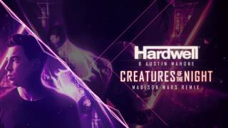 Hardwell &amp; Austin Mahone - Creatures Of The Night (Madison Mars Remix)