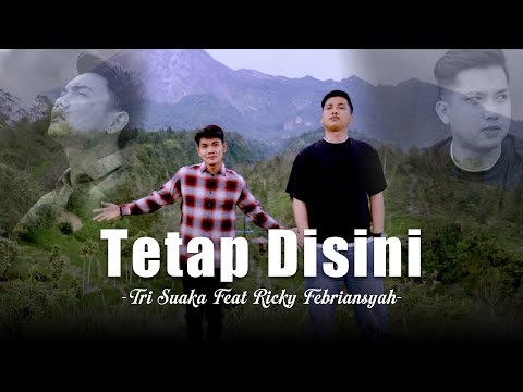 Stay Here - Tri Suaka Ft. Ricky Febriansyah (Official Music Video)