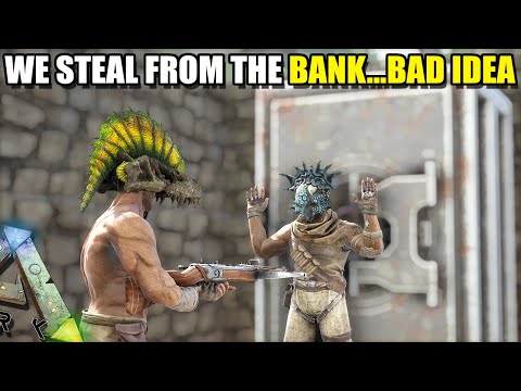 WE STEAL FROM THE BANK... IT WAS A BAD IDEA | TRIBE WARS | ARK SURVIVAL EVOLVED EP18