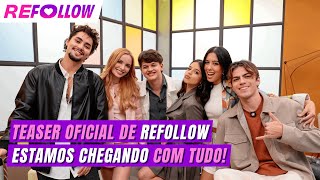 ✨ O TEASER OFICIAL DE REFOLLOW CHEGOU! ✨