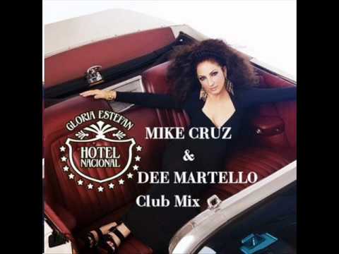 Gloria Estefan - Hotel Nacional - Mike Cruz & Dee Martello Club Mix