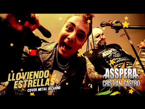 Asspera - Lloviendo Estrellas Ft Cristian Castro - Cover Metal Bizarro (2023)