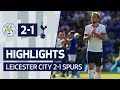 HIGHLIGHTS | Leicester City 2-1 Spurs