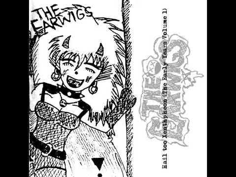 The Earwigs - Hail Too Xenthpheon (Full Album)