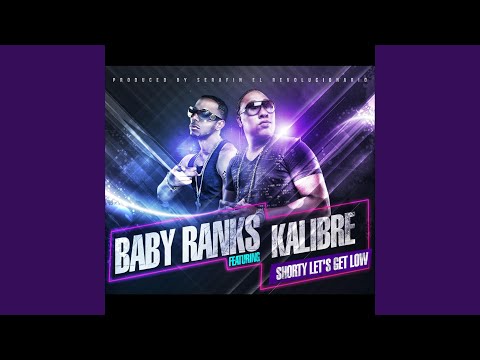 Shorty Let's Get Low