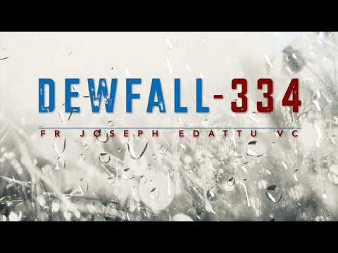 Dewfall 334 - Let nothing unholy cling to you