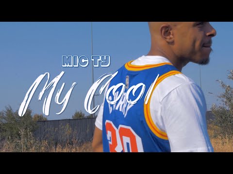 Mic Ty - My Cool [Music Video]