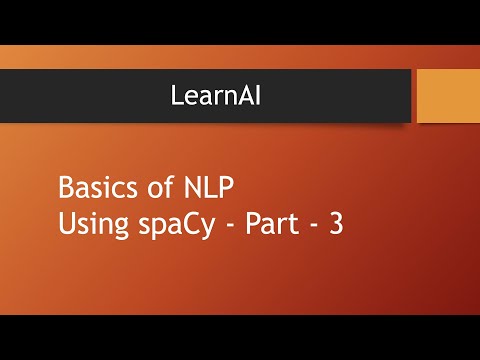 Basics of NLP using spaCy - 3 | spaCy | NLP | LearnAI