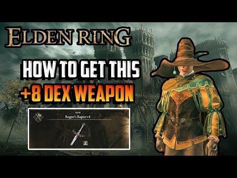 Elden Ring: How to Get Rogier's Rapier +8 Dex Weapon