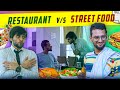 Restaurant v/s Street Food | Funcho