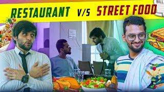 Restaurant v/s Street Food | Funcho