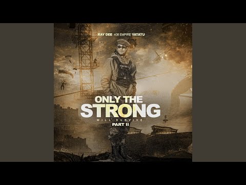 Only The Strong Will Survive