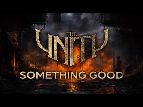 The Unity - Something Good (Official Music Video)
