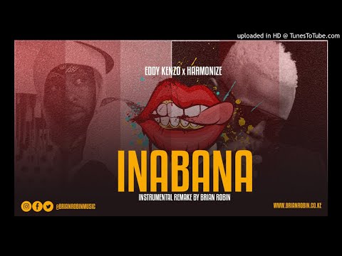 Eddy Kenzo x Harmonize - Inabana Instrumental Remake by Brian Robin w/ FLP