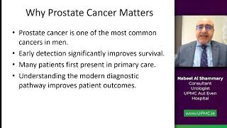 'Prostate Cancer Diagnosis' by Mr Nabeel Al Shammary, Consultant Urologist, UPMC Aut Even Hospital