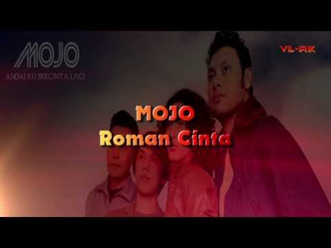 Mojo - Roman Cinta (Lirik)