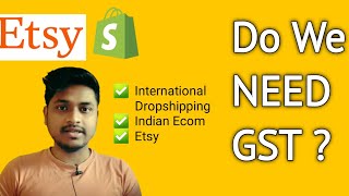 Do we need GST to sell Online? Etsy | Shopify Dropshipping