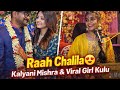 Raah Chalila Kalyani Mishra Viral Girl Kulu Chandrashekhar Mishra Official