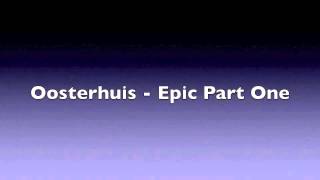 Oosterhuis - Epic Part One