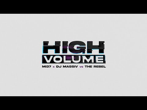 MI37 x DJ Massiv vs The Rebel - High Volume (Jump)