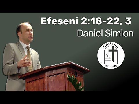 Daniel Simion - Efeseni 2:18-22, 3