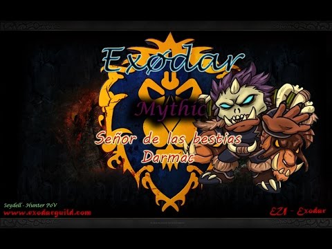 Exødar VS Beastlord Darmac - Mythic (Hunter PoV)