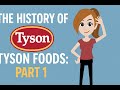 The History Of Tyson Foods Part 1