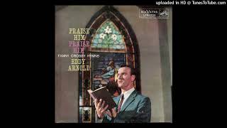 01 Eddy Arnold - Praise Him, Praise Him