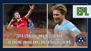 Žota karsts bez Salāha, de Breine un Holanns drīz kopā | EPL FANTASY #19