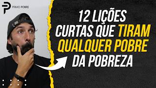 12 LIÇÕES RÁPIDAS pra SAIR DA POBREZA